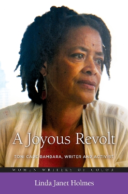 Joyous Revolt: Toni Cade Bambara, Writer and Activist