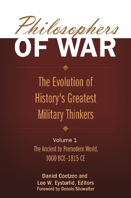 Philosophers of War: The Evolution of History's Greatest Military Thinkers [ 2 volumes]