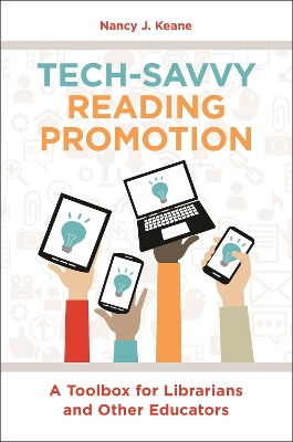 Tech-Savvy Reading Promotion: A Toolbox for Librarians and Other Educators