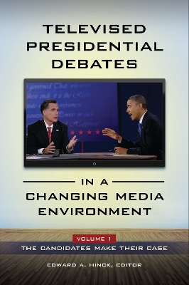 Televised Presidential Debates in a Changing Media Environment: [ 2 volumes]