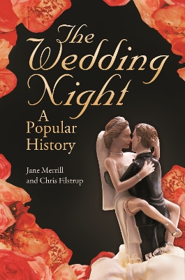 Wedding Night: A Popular History