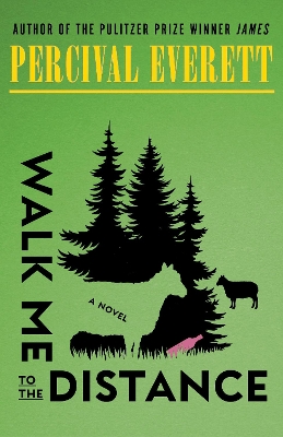 Walk Me to the Distance: A Novel