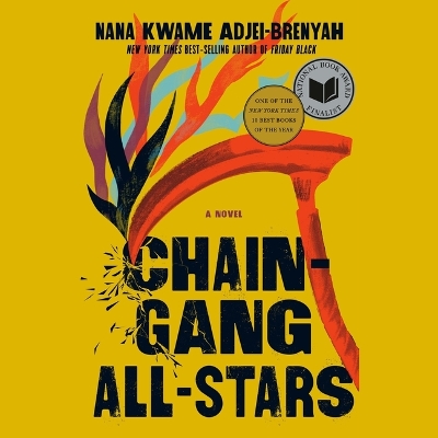 Chain Gang All Stars: National Book Award Finalist Unabridged edition