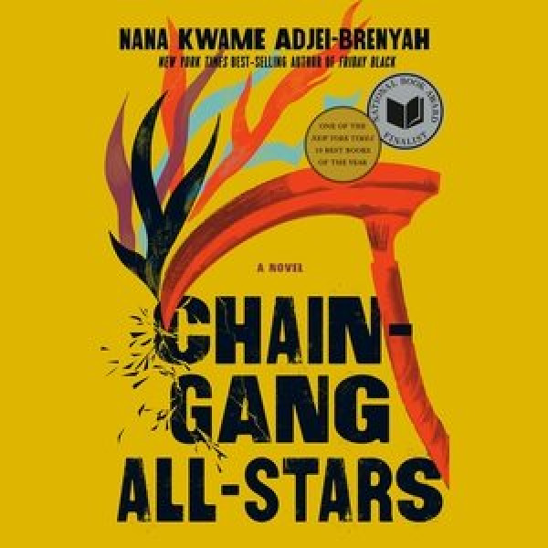 Chain Gang All Stars: National Book Award Finalist Library Edition