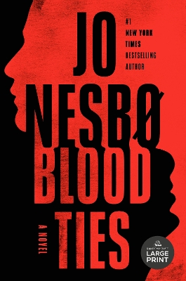 Blood Ties: A Novel Large type / large print edition