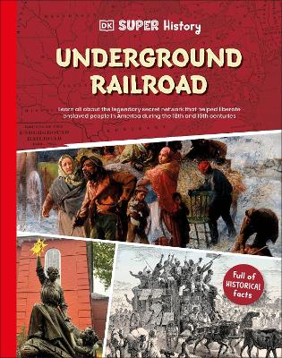 DK Super History: The Underground Railroad