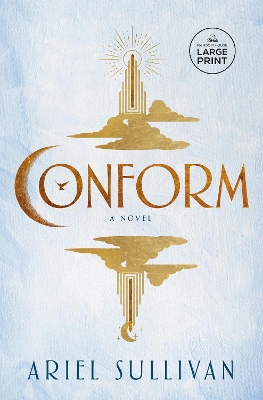 Conform: A Novel Large type / large print edition