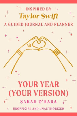 Your Year (Your Version): Inspired by Taylor Swift: A Guided Journal and Planner