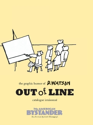 Out of Line: The Graphic Humor of D. Watson: The