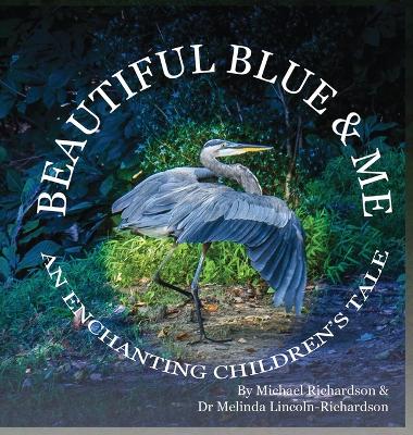 Beautiful Blue & Me, An Enchanting Children's Tale Large type / large print edition