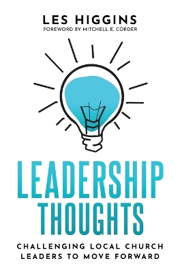 Leadership Thoughts: Challenging Local Church Leaders To Move Forward