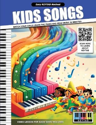 Kids Songs - Easy Keytab Method: Watch Your Child Learn the Piano and Read  Music in Minutes - Includes Video Lesson for Easy Song