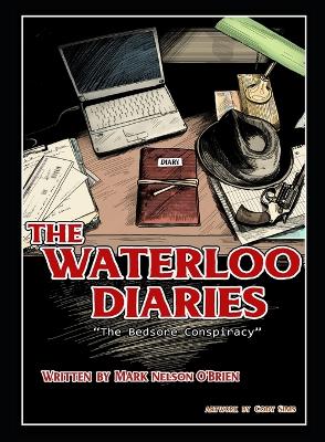 Waterloo Diaries: The Bedsore Conspiracy