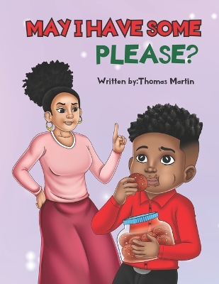 May I have some please?: Inspiring picture book to teach kids about manners