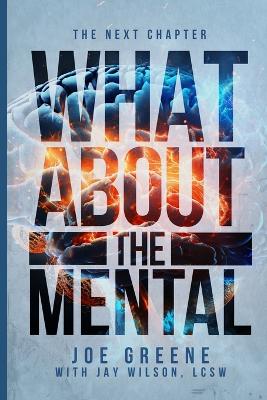 Next Chapter: What About the Mental