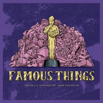 Famous Things Second Print ed.