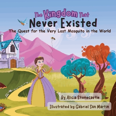 Kingdom That Never Existed: The Quest for the Very Last Mosquito in the World