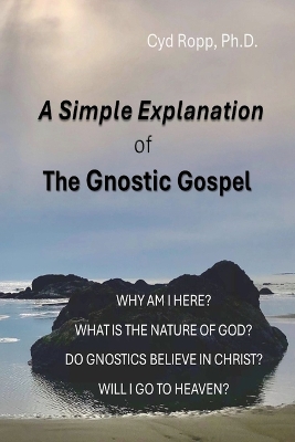 Simple Explanation of the Gnostic Gospel