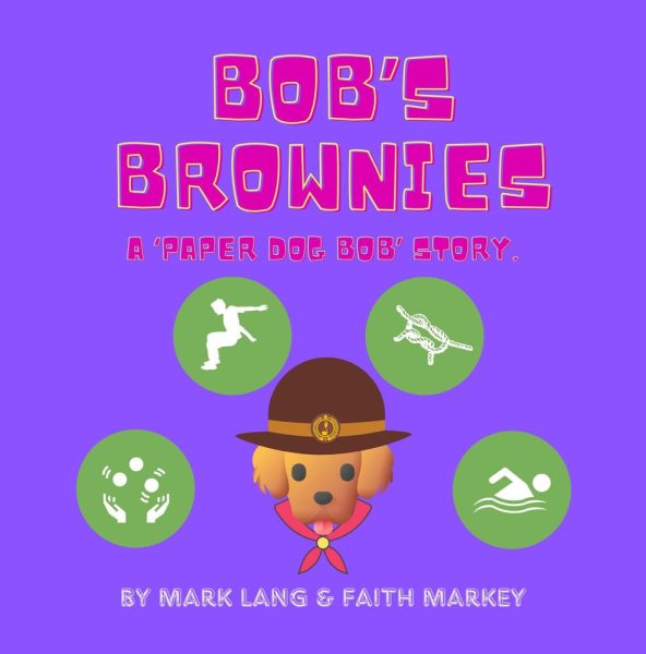 Bob's Brownies: The Paper Dog Bob Stories, #5