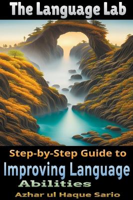 Language Lab: Step-by-Step Guide to Improving Language Abilities