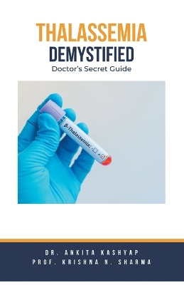 Thalassemia Demystified: Doctor's Secret Guide