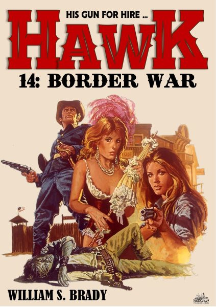 Hawk 14: Border War (A Jared Hawk Western)