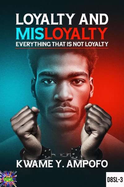 Loyalty  and Misloyalty : Everything That is Not Loyalty: December 8 Spiritual Liberation Series, #3