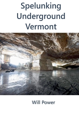 Spelunking: Underground Vermont