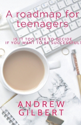 Roadmap for teenagers