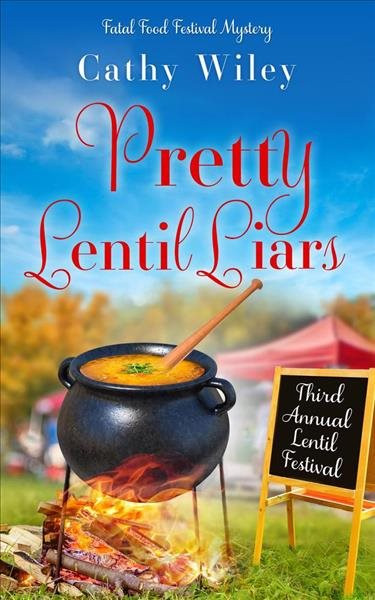 Pretty Lentil Liars: Fatal Food Festival Mysteries, #3