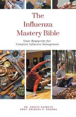 Influenza Mastery Bible: Your Blueprint for Complete Influenza Management