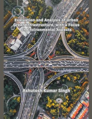 Evaluation and Analysis of Urban Green Infrastructure, with a Focus on  Environmental Aspects