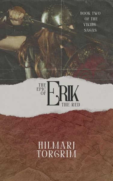 Epic of Erik The Red: Viking Sagas, #2