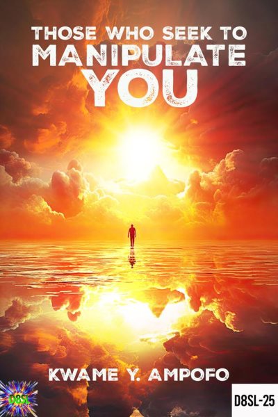 Those Who Seek to Manipulate You: December 8 Spiritual Liberation Series, #25