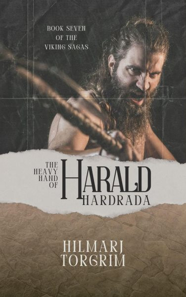 Heavy Hand of Harald Hardrada: Viking Sagas, #7
