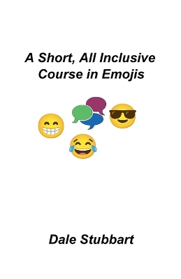 Short, All Inclusive Course in Emojis