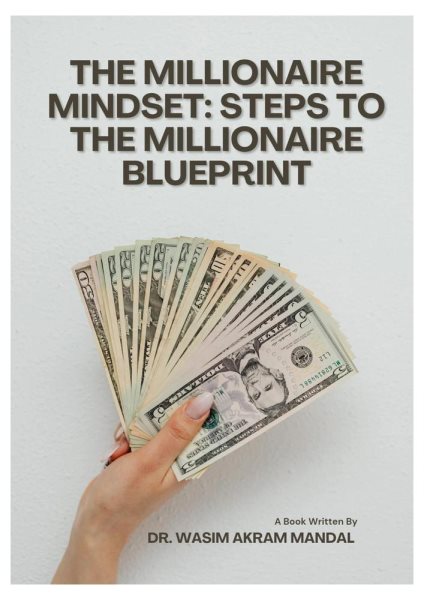 Millionaire Mindset: Steps to the Millionaire Blueprint