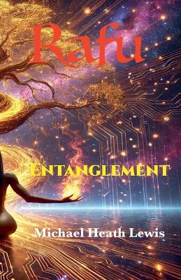 Rafu: Entanglement