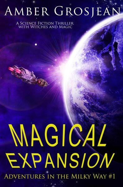 Magical Expansion: Adventures in the Milky Way, #1