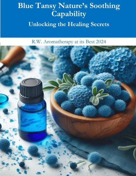 Blue Tansy Nature's Soothing Capability Unlocking the Healing Secrets