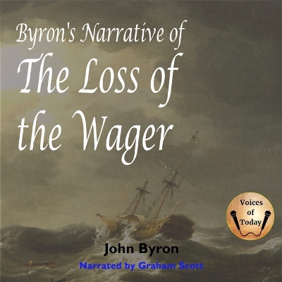 Byron's Narrative of the Loss of the Wager Unabridged edition
