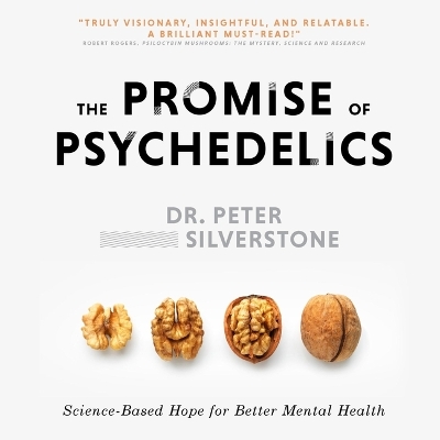 Promise of Psychedelics: Science-Based Hope for Better Mental Heath