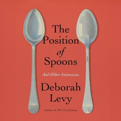 Position of Spoons: And Other Intimacies