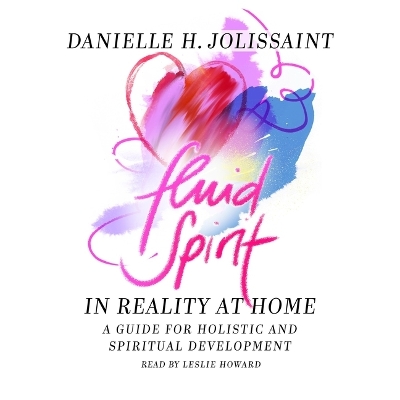 Fluid Spirit: A Spiritual Guide for Holistic and Spiritual Deveopment
