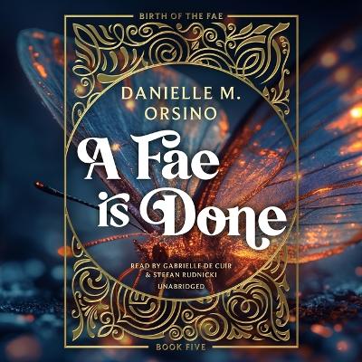 Fae Is Done: 2nd Edition Unabridged edition