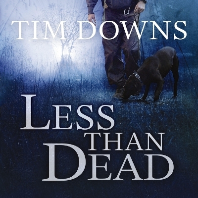 Less Than Dead: A Bug Man Novel Unabridged edition