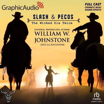 Wicked Die Twice [ Dramatized Adaptation]: Slash and Pecos 3 Adapted ed.
