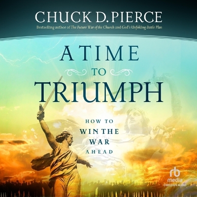 Time to Triumph: How to Win the War Ahead Unabridged edition