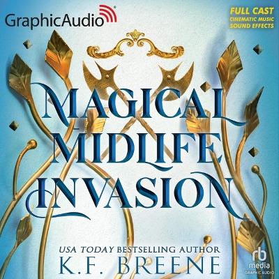 Magical Midlife Invasion [ Dramatized Adaptation]: Leveling Up 3 Adapted ed.