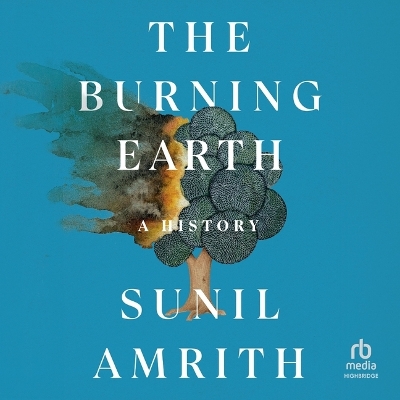 Burning Earth: A History Unabridged edition